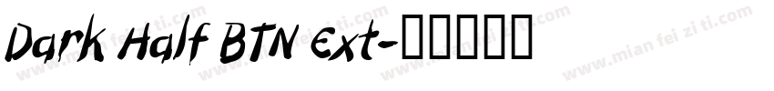 Dark Half BTN Ext字体转换